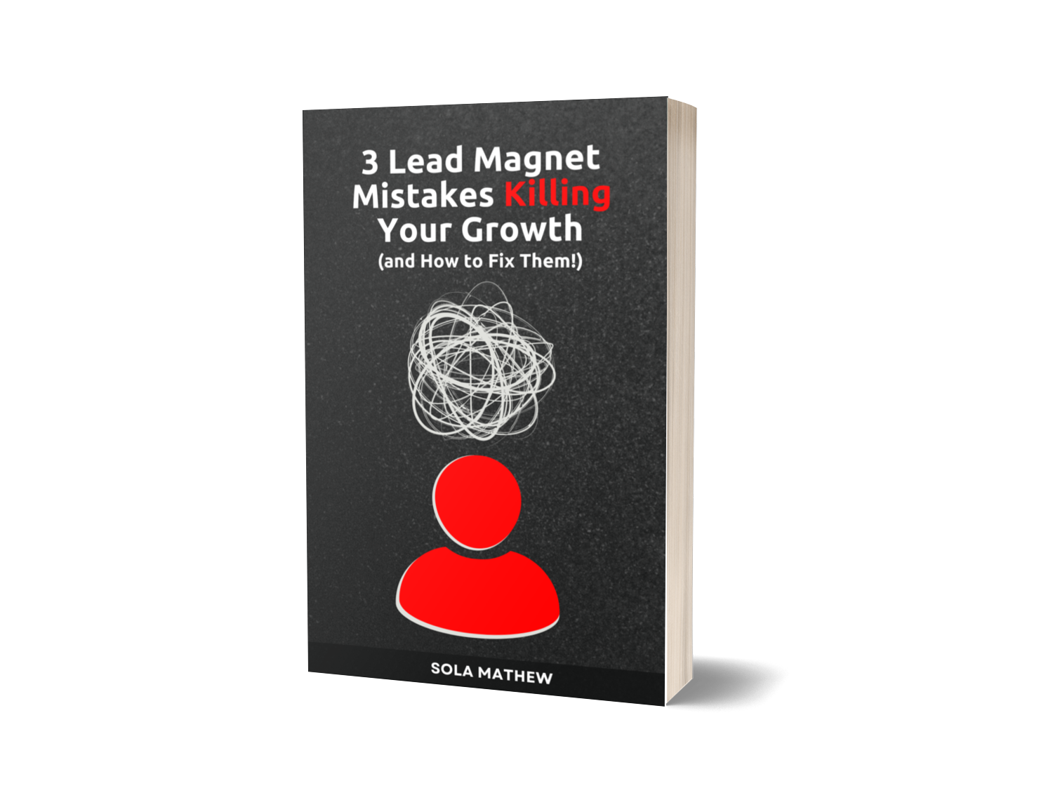 3 Lead Magnet Mistakes Killing Your Growth