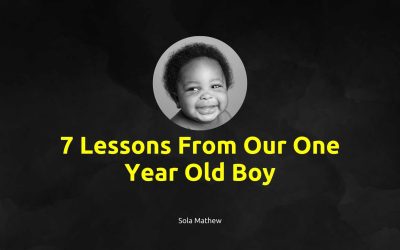 7 Lessons From Our One Year Old Boy
