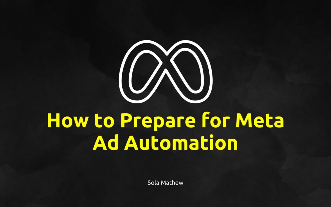 How to Prepare for Meta Ad Automation: Future-Proof Your Marketing Strategy