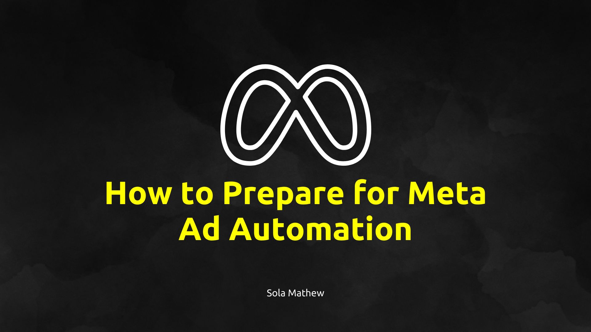 How to Prepare for Meta Ad Automation