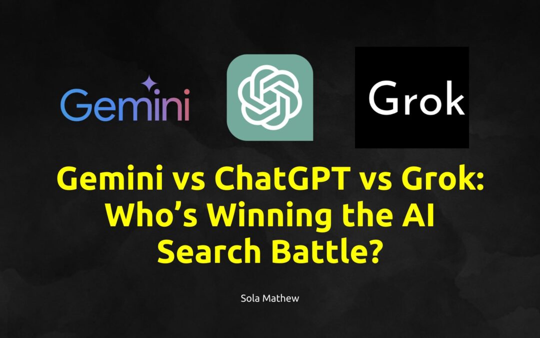 Gemini vs ChatGPT vs Grok: Who’s Winning the AI Search Battle?