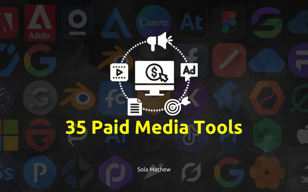 35 Essential Paid Media Tools I Use Regularly as a Digital Marketer in 2026